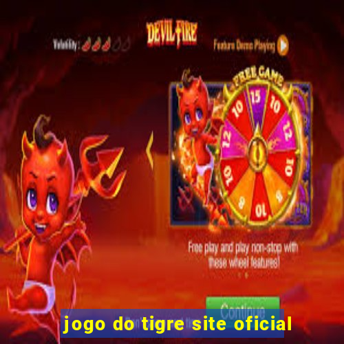 jogo do tigre site oficial